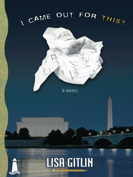 Title details for I Came Out for This? by Lisa Gitlin - Available